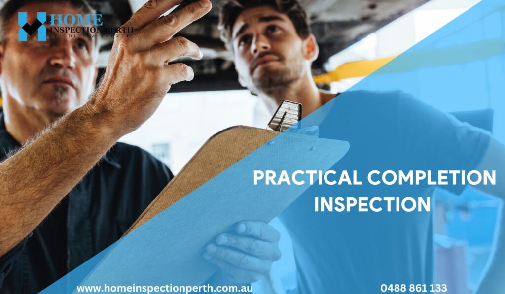 PRACTICAL COMPLETION INSPECTION 